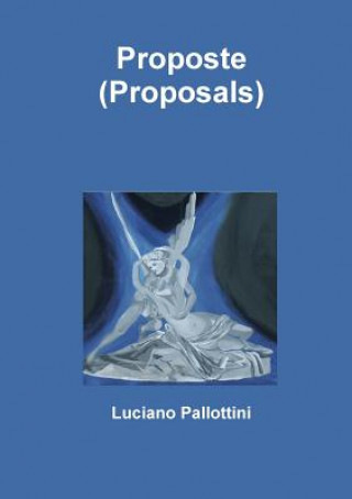 Libro Proposte (Proposals) Luciano Pallottini