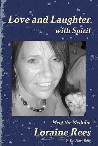 Book Love and Laughter with Spirit Dr Mary Ross