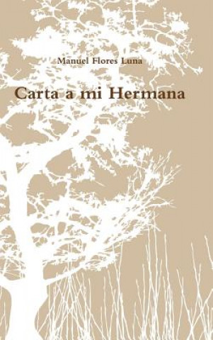 Kniha Carta a Mi Hermana Manuel Flores Luna