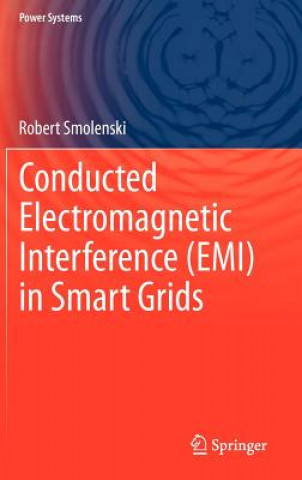 Carte Conducted Electromagnetic Interference (EMI) in Smart Grids Robert Smolenski