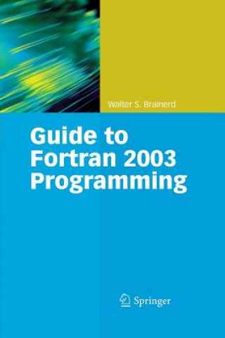 Knjiga Guide to Fortran 2003 Programming WALTER S. BRAINERD