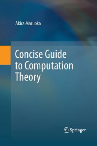 Knjiga Concise Guide to Computation Theory Akira Maruoka