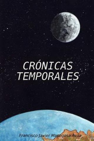 Kniha Cronicas Temporales Francisco Javier Masegosa Avila