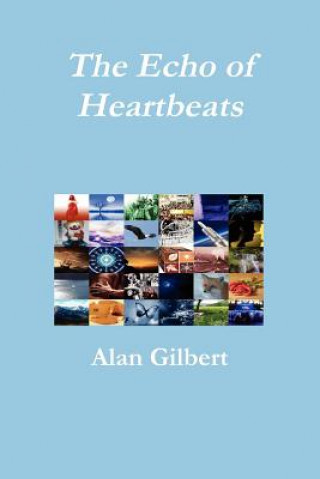 Kniha Echo of Heartbeats Alan Gilbert