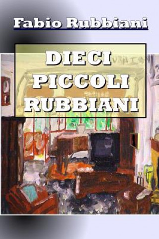 Knjiga Dieci Piccoli Rubbiani Fabio Rubbiani