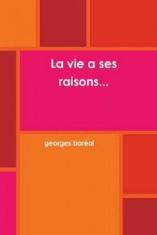 Knjiga Vie a Ses Raisons... georges boreal