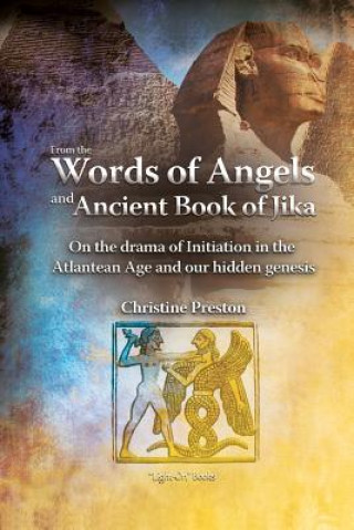 Kniha From the Words of Angels and Ancient Book of Jika Christine Preston