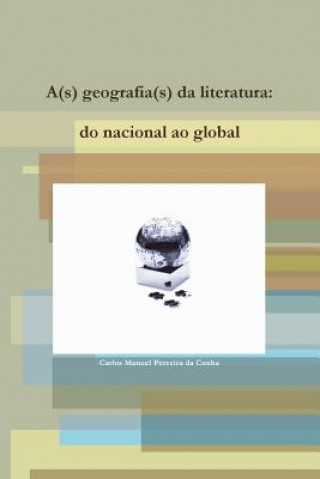 Buch A(s) Geografia(s) Da Literatura: Do Nacional Ao Global Carlos Manuel Ferreira da Cunha