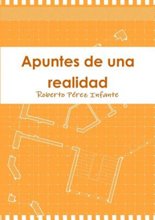 Carte Apuntes de una realidad Roberto Perez Infante