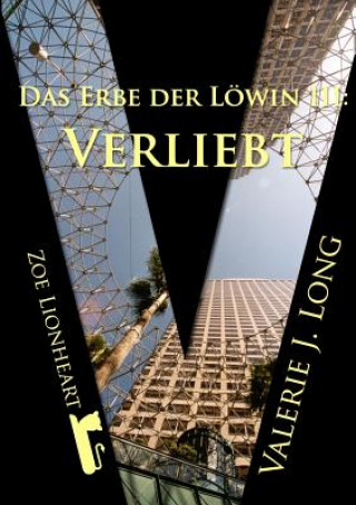 Kniha Erbe Der Lowin III: Verliebt Valerie J. Long