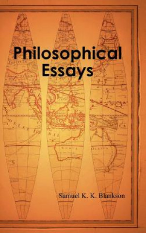 Knjiga Philosophical Essays Samuel K K Blankson