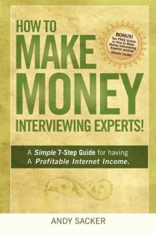 Książka How To Make Money Interviewing Experts Andy Sacker