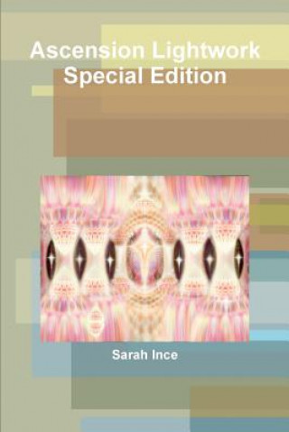 Βιβλίο Ascension Lightwork Special Edition Sarah Ince