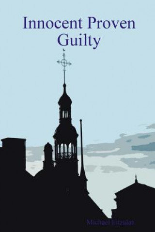 Book Innocent Proven Guilty Michael Fitzalan