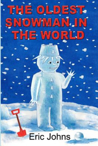 Libro Oldest Snowman in the World Eric Johns