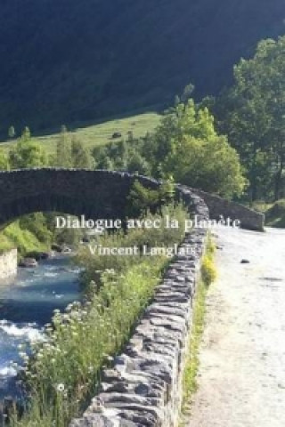 Book Dialogue Avec La Planete Vincent Langlais