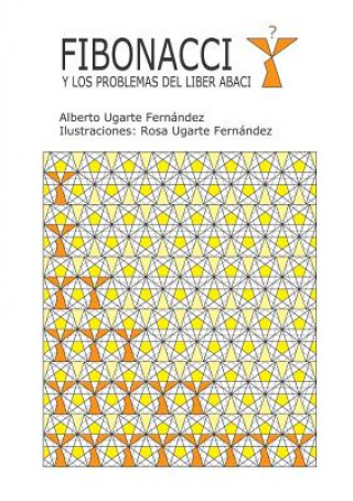 Książka Fibonacci Y Los Problemas Del Liber Abaci Alberto Ugarte