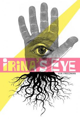 Carte Irina's Eye hw Freedman