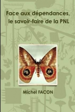 Carte Face Aux Dependances, Le Savoir-faire De La PNL Michel FACON