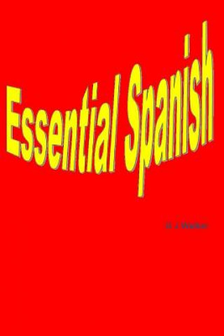 Kniha Essential Spanish G J Walker