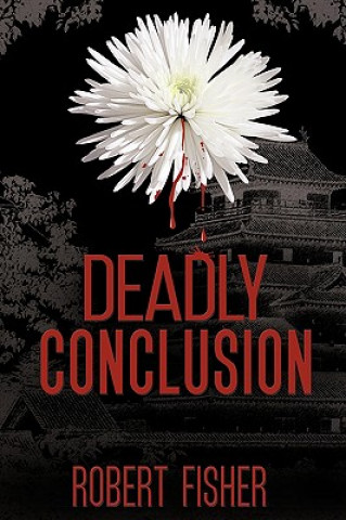 Книга Deadly Conclusion Robert Fisher
