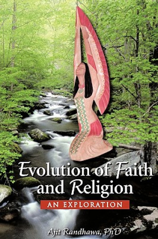 Książka Evolution of Faith and Religion Phd Ajit Randhawa