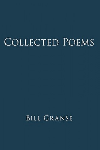 Carte Collected Poems Bill Granse