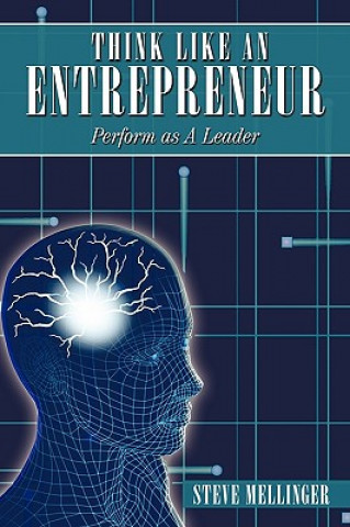 Βιβλίο Think Like An Entrepreneur Steve Mellinger