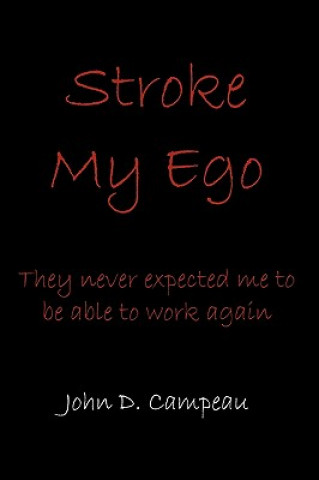 Knjiga Stroke My Ego John D Campeau