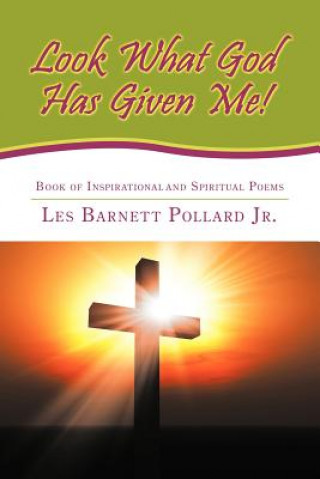 Книга Look What God Has Given Me! Barnett Pollard