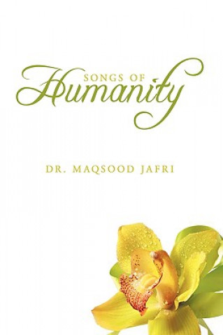 Kniha Songs of Humanity Dr Maqsood Jafri