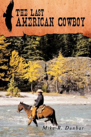 Carte Last American Cowboy Mike R Dunbar