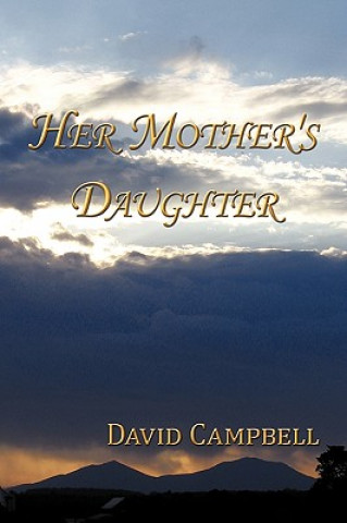 Carte Her Mother's Daughter David Campbell