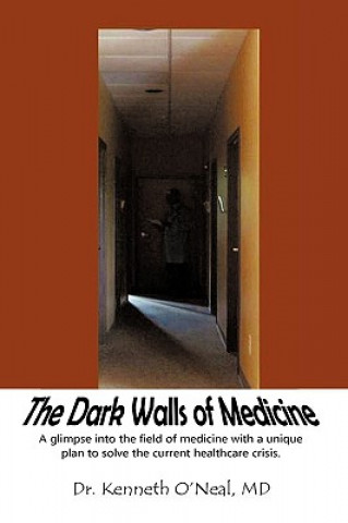 Książka Dark Walls of Medicine Kenneth O'Neal