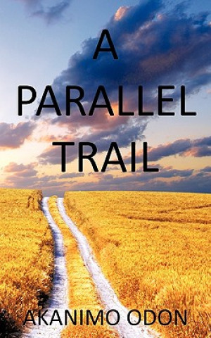 Könyv Parallel Trail Akanimo Odon