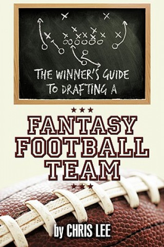 Kniha Winner's Guide to Drafting a Fantasy Football Team Lee