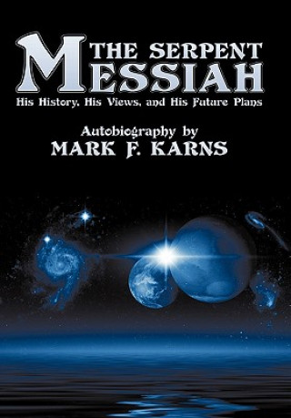 Buch Serpent Messiah Mark F Karns