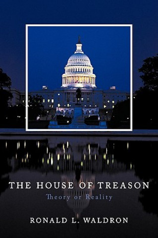 Kniha House of Treason Ronald L Waldron