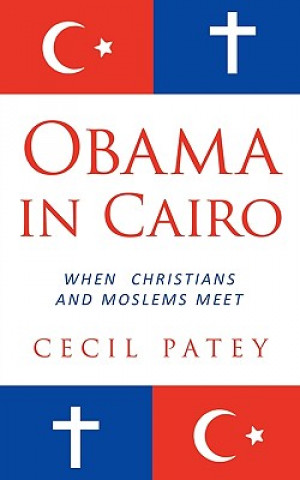 Книга Obama in Cairo Cecil Patey