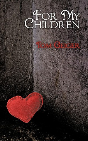 Книга For My Children Tom Geiger