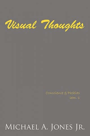 Könyv Visual Thoughts Michael a Jones Jr