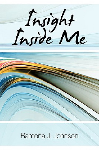 Книга Insight Inside Me Ramona J Johnson