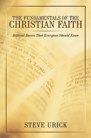 Könyv Fundamentals of the Christian Faith Steve Urick