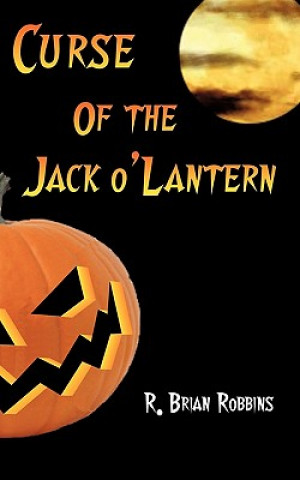 Kniha Curse of the Jack-o'-Lantern R Brian Robbins