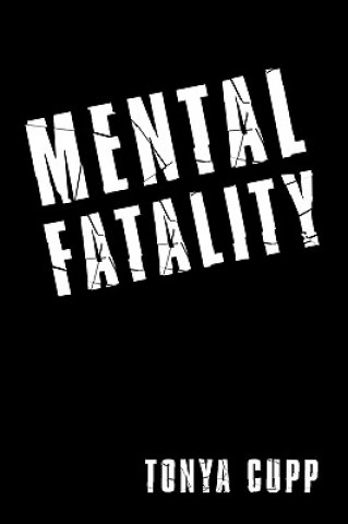 Buch Mental Fatality Tonya Cupp