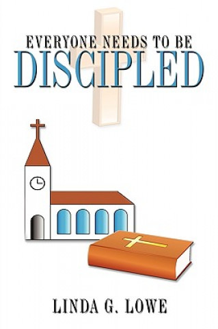 Book Everyone Needs to be Discipled Linda G Lowe