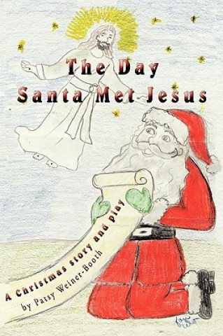 Buch Day Santa Met Jesus Patsy Weiner-Booth