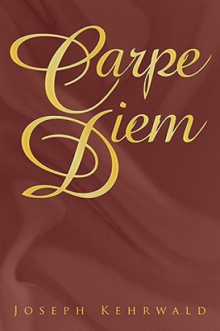 Kniha Carpe Diem Joseph Kehrwald