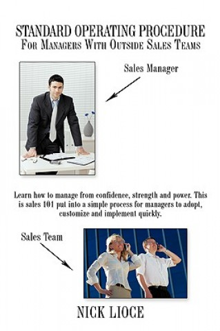 Knjiga Standard Operating Procedure For Managers With Outside Sales Teams Nick Lioce