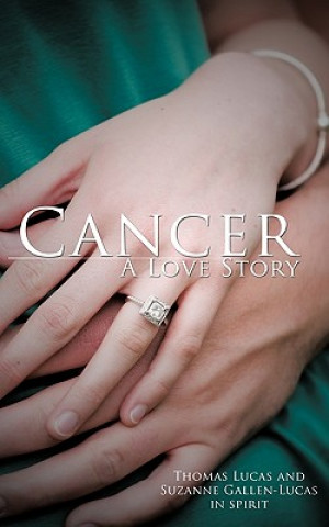 Livre Cancer A Love Story Thomas Lucas